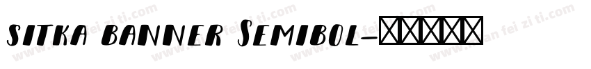 sitka banner Semibol字体转换